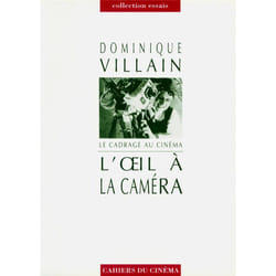 L'oeil à la caméra - le cadrage au cinéma