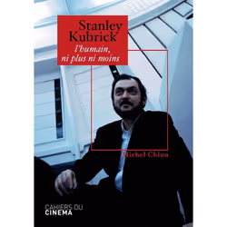 ISBN Stanley Kubrick; L'Humain, Ni Plus Ni Moins, Pellicule, Français, Livre broché