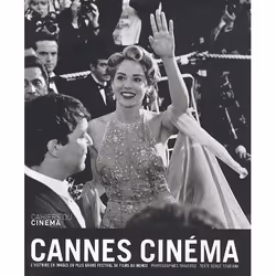 ISBN Cannes Cinema; L' Histoire En Images Du Plus Grand Festival De Films Du Monde, Pellicule, Français, Livre broché