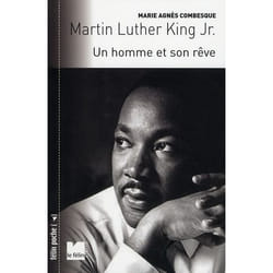 Martin Luther King JR.  - Un homme et son rêve