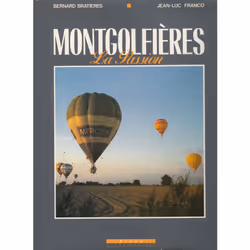 ISBN Montgolfières, la passion, Français, 128 pages