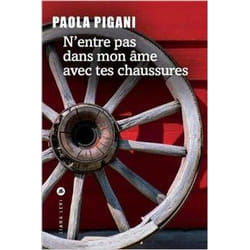 Liana Levi N ENTRE PAS DANS MON ÂME AVEC TES CHAUSSURES livre