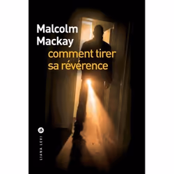 Liana Levi COMMENT TIRER SA RÉVÉRENCE