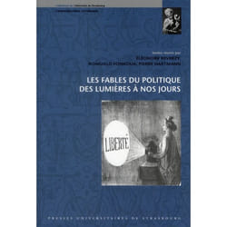 Les fables du politique des lumieres a nos jours