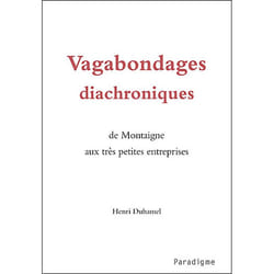 Vagabondages diachroniques - de montaigne aux très petites entreprises