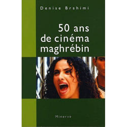 50 Ans de cinéma maghrébin