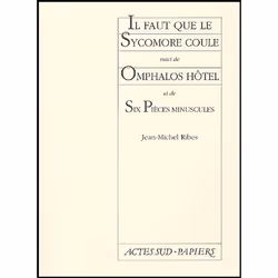 ISBN Il Faut Que Le Sycomore Coule : Omphalos Hotel : Six Pieces Minuscu, histoire, Français, Livre broché