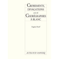 ISBN Croisements, Divagations suivi de Chorégraphies à blanc