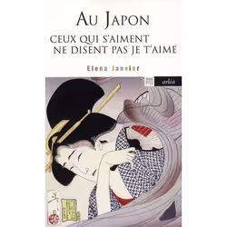 ISBN Au Japon Ceux Qui S'Aiment Ne Disent Pas Je T'Aime, Littérature, Français