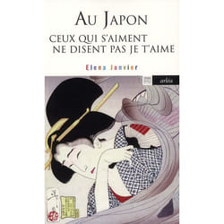 Au Japon ceux qui s'aiment ne disent pas je t'aime (Broché)