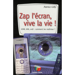 Zap l'écran, vive la vie