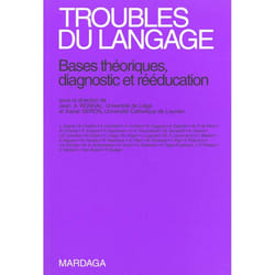 Troubles du langage nlle edition - bases theoriques, diagnostic et reeducation