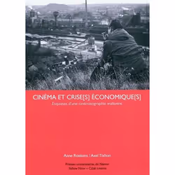 ISBN Cinema Et Crise[S] Economique[S]; Esquisses D'Une Cinematographie Wallonne, TV &amp; radio, Français