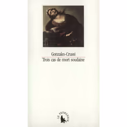 ISBN Trois cas de mort soudaine et autres réflexions sur la grandeur et la misère du corps, Français, 216 pages