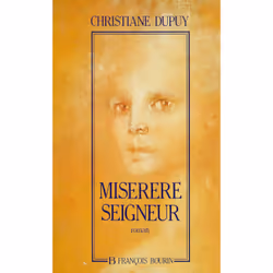ISBN Miserere Seigneur : Le livre de Christiane Dupuy, Roman, 238 pages