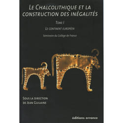 ISBN Le Chalcolithique et la construction des inégalités - Tome I
