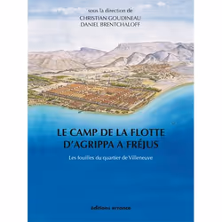 ISBN Le camp de la flotte d'Agrippa à Fréjus, Français, 596 pages