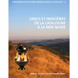 ISBN Grecs et indigènes de la Catalogne à la Mer Noire, Français, 736 pages
