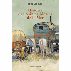 ISBN Histoire des Saintes-Maries de la Mer, Français, 232 pages