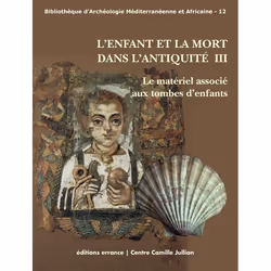 ISBN L'enfant et la mort dans l'antiquité III, Français, 464 pages