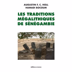 ISBN Les traditions mégalithiques de Sénégambie, Français, 136 pages