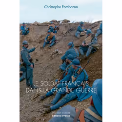 ISBN Le Soldat français dans la Grande Guerre, Français, 170 pages