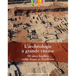 ISBN L'archéologie à grande vitesse, 50 sites fouillés entre Tours et Bordeaux