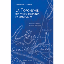 ISBN La Toponymie des voies romaines et médiévales, Français, 224 pages
