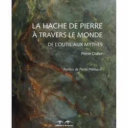 ISBN La Hache de pierre à travers le monde, Français, 336 pages