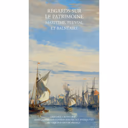 ISBN Regards sur le patrimoine maritime, fluvial et balnéaire, Français, 224 pages