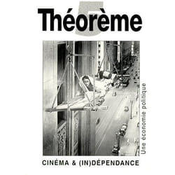 Cinéma & (in)dépendance - une économie politique