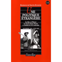 ISBN Une Politique Etrangere; Le Quai D'Orsay Et Saint-John Perse A L'Epreuve D'Un Regard, Novembre 1938-Juin 1940, histoire, ...