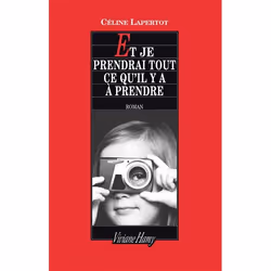 Viviane Hamy ET JE PRENDRAI TOUT CE QU IL Y A À PRENDRE