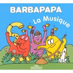 Les Livres du Dragon d'Or BARBAPAPA LA MUSIQUE, Français