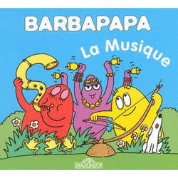 Les Livres du Dragon d'Or BARBAPAPA LA MUSIQUE livre Français