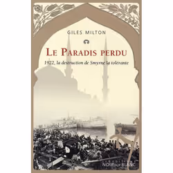 ISBN Le Paradis Perdu 1922 La Destruction De Smyrne La Tolerante, Littérature, Français, Livre broché