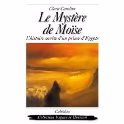 ISBN Le Mystere De Moise ; L'Histoire Secrete D'Un Prince D'Egypte, Littérature, Français