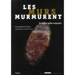 Les murs murmurent - graffitis gallo-romains