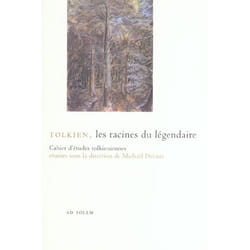 Tolkien, les racines du légendaire