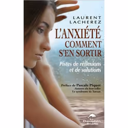 ISBN L'Anxiete; Comment S'En Sortir; Pistes De Reflexions Et De Solutions, Psychologie, Français