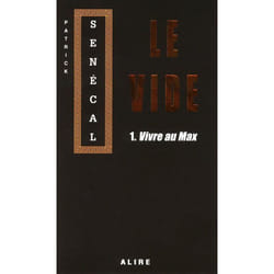 Le vide - tome 1 Vivre au max