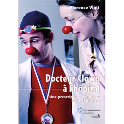 ISBN Docteur Clown A L'Hopital; Une Prescription D'Humour Et De Tendresse, Psychologie, Français