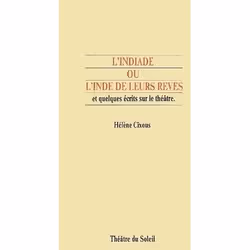 ISBN L'Indiade Ou L'Inde De Leurs Reves Et Quelques Ecrits Sur Le Theatre, histoire, Français, Livre broché