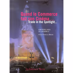 ISBN Quand Le Commerce Fait Son Cinema - Trade In The Spotlight, Pellicule, Français, Livre broché