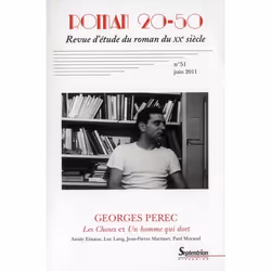 ISBN Roman 20-50, N 51/Juin 2011 - Georges Perecles Choses Et Un Homme Qui Dortannie Ernaux, Luc Lang, J, histoire, Français