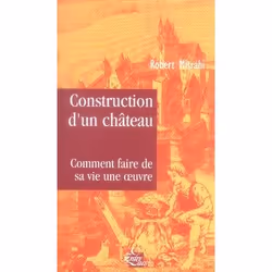 ISBN Construction D'Un Chateau; Comment Faire De Sa Vie Une Oeuvre, philosophie, Français, Livre broché