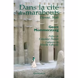 ISBN Dans La Cite Des Marabouts; Djenne, Mali, Biologie, Français, Livre broché