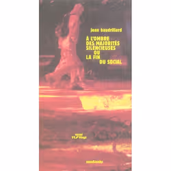 ISBN A L'Ombre Des Majorites Silencieuses Ou La Fin Du Social, société, Français, Livre broché
