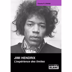 ISBN Jimi Hendrix; L'Experience Des Limites, Musique, Français