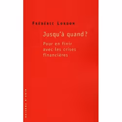 ISBN Jusqu'A Quand ? Pour En Finir Avec Les Crises Financieres, histoire, Français, Livre broché